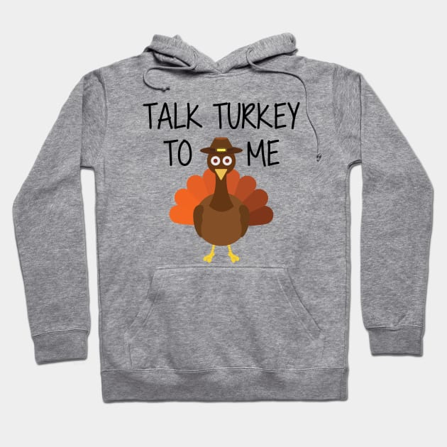 Turkey - Talk Turkey to me Hoodie by KC Happy Shop